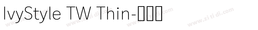 IvyStyle TW Thin字体转换